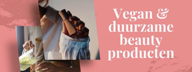 Vegan & duurzame beauty producten - Ooh Lala Beauty & Huidtherapie